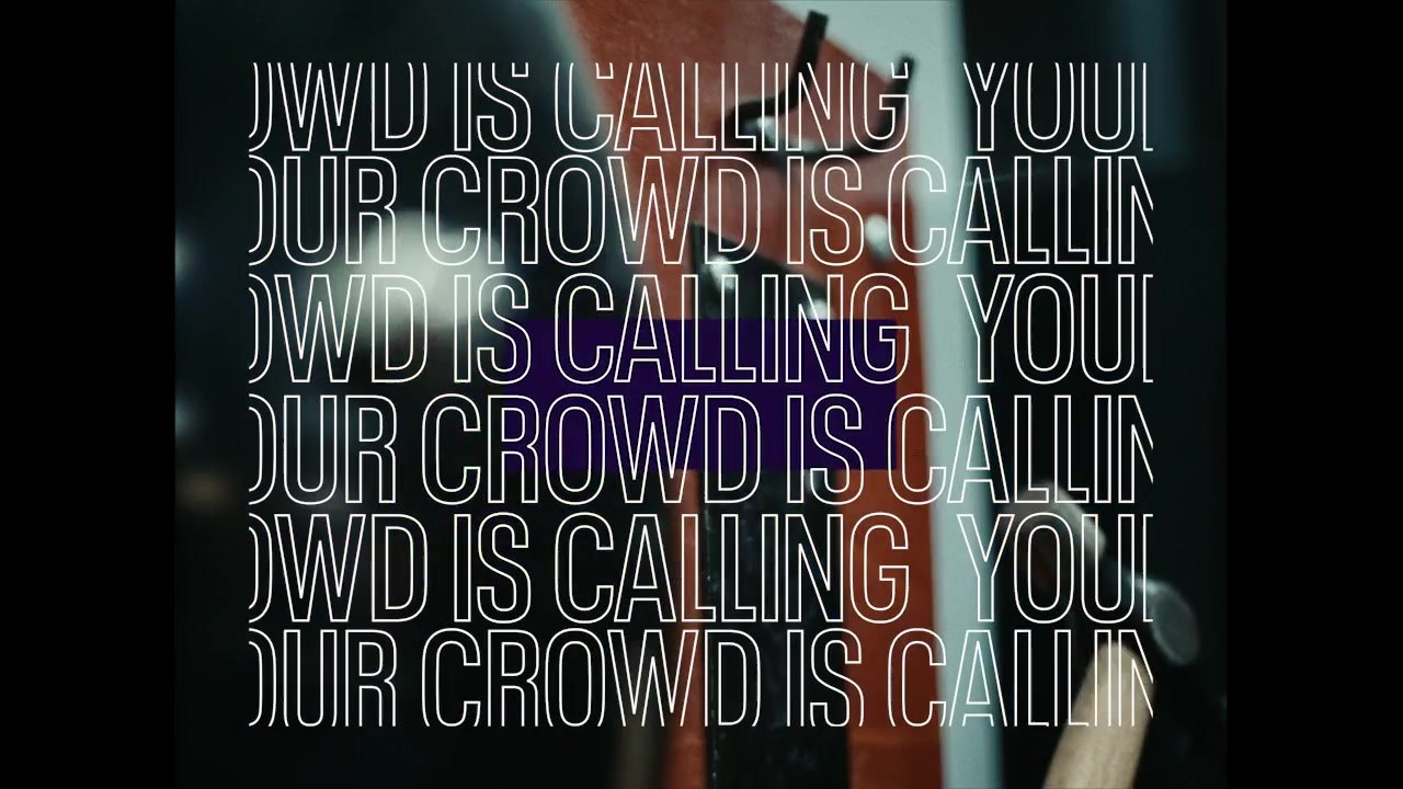 'Your Crowd Is Calling'